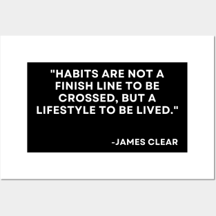 Habits are not a finish line to be crossed Atomic Habits James Clear Posters and Art